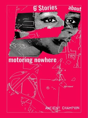 cover image of Six Stories About Motoring Nowhere